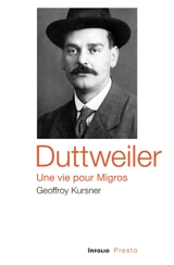 Duttweiler : une vie pour Migros - Geoffroy Kursner