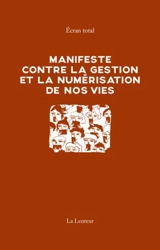 Manifeste contre la gestion et la numérisation de nos vies - Ecran total