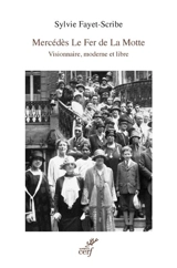 Mercédès Le Fer de la Motte, 1862-1933 : l'éducation populaire et le document - Sylvie Fayet-Scribe