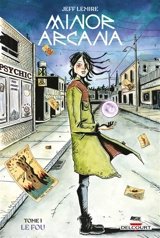 Minor arcana. Vol. 1. Le fou - Jeff Lemire