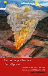 Mémoires Posthumes d'un déporté - André Hartmann