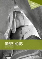 Orbes noirs - Jean-Paul Delessard