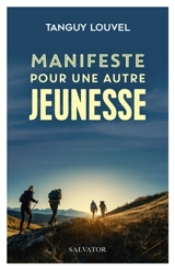 Manifeste pour une autre jeunesse - Tanguy Louvel