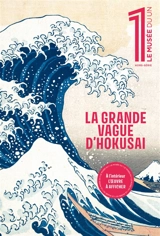 Le musée du 1, hors-série. La grande vague d'Hokusai