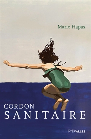 Cordon sanitaire - Marie Hapax