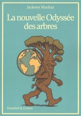 La nouvelle odyssée des arbres - Jackson MacKay