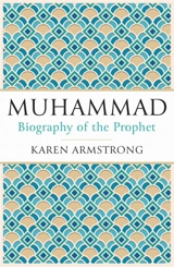 Muhammad : A Biography Of The Prophet - Armstrong, Karen