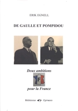 De Gaulle et Pompidou : deux ambitions pour la France - Erik Egnell