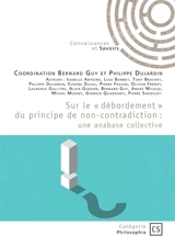 Sur le « débordement » du principe de non-contradiction : une anabase collective