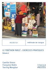 Le tibétain parlé : exercices pratiques. Vol. 2 - Camille Simon