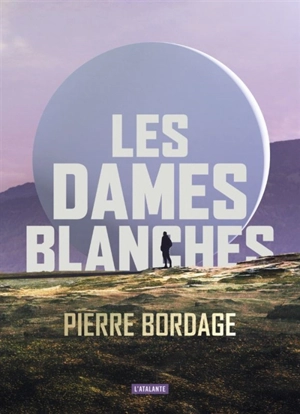 Les dames blanches - Pierre Bordage