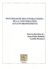 Psychologie des interactions : de la conversation aux environnements