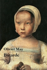 Bâtarde - Olivier May