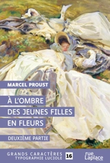 A l'ombre des jeunes filles en fleurs : deuxième partie - Marcel Proust