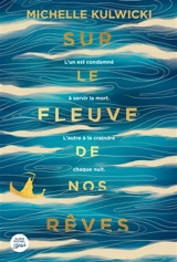 Sur le fleuve de nos rêves - Michelle Kulwicki
