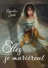 Elles se marièrent - Pascaline Nolot