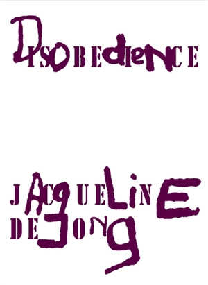 Jacqueline de Jong : disobedience