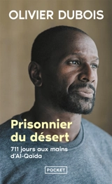 Prisonnier du désert : 711 jours aux mains d'Al-Qaïda - Olivier Dubois