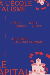 A l'école du capitalisme - Cécile Gorré
