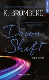 Driven. Vol. 8. Down shift - Kay Bromberg