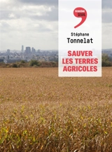 Sauver les terres agricoles - Stéphane Tonnelat
