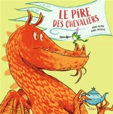 Le pire des chevaliers - Anna Kemp