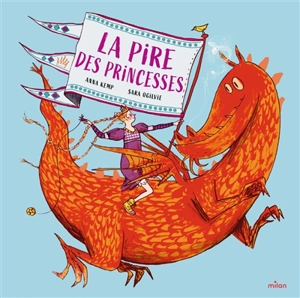 La pire des princesses - Anna Kemp
