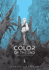 The Color of the End : Mission in the Apocalypse, Vol. Vol. 1 - Haruo Iwamune