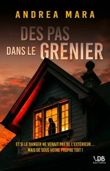 Des pas dans le grenier - Andrea Mara