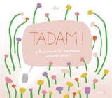 Tadam ! : à lire avant la naissance (et après aussi) - Elo