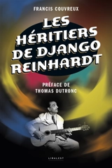 Les héritiers de Django Reinhardt - Francis Couvreux