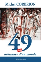 49 ou naissance d'un monde - Michel CORBRION