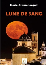 Lune de sang - Marie-France Jacquin