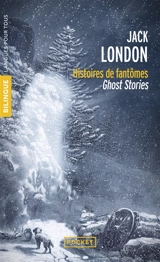 Histoires de fantômes. Ghost stories - Jack London
