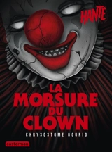 La morsure du clown - Chrysostome Gourio