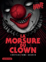 La morsure du clown - Chrysostome Gourio