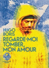 Regarde-moi tomber, mon amour - Hugo Boris