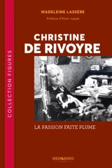 Christine de Rivoyre : la passion faite plume - Madeleine Rudigoz-Lassère