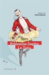 Le tutu : moeurs fin de siècle, 1891 : avec une planche de musique céleste et une composition symbolique de Binet - Princesse Sapho
