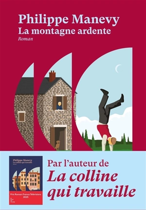 La montagne ardente - Philippe Manevy