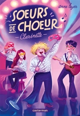 Soeurs de choeur. Vol. 4. Clarinette - Anne Loyer