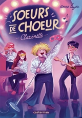 Soeurs de choeur. Vol. 4. Clarinette - Anne Loyer