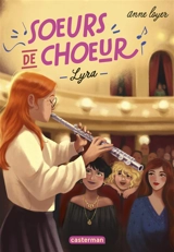 Soeurs de choeur. Vol. 3. Lyra - Anne Loyer