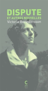 Dispute : et autres nouvelles - Victoria Benedictsson