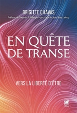 En quête de transe : l'universelle liberté d'être - Brigitte Chavas