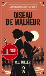 L'agence des chasseuses d'antiquités. Vol. 1. Oiseau de malheur - C.L. Miller