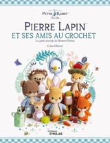 Pierre Lapin et ses amis au crochet : le petit monde de Beatrix Potter - Carla Mitrani