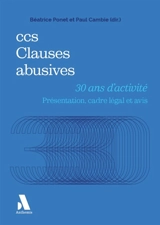 CCS clauses abusives : 30 ans d'activité : présentation, cadre légal et avis