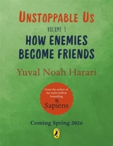 How Ennemies Become Friends Vol. 3 - Yuval Noah Harari