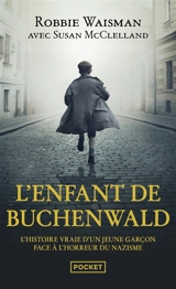 L'enfant de Buchenwald : 1945, une vie à construire - Robbie Waisman